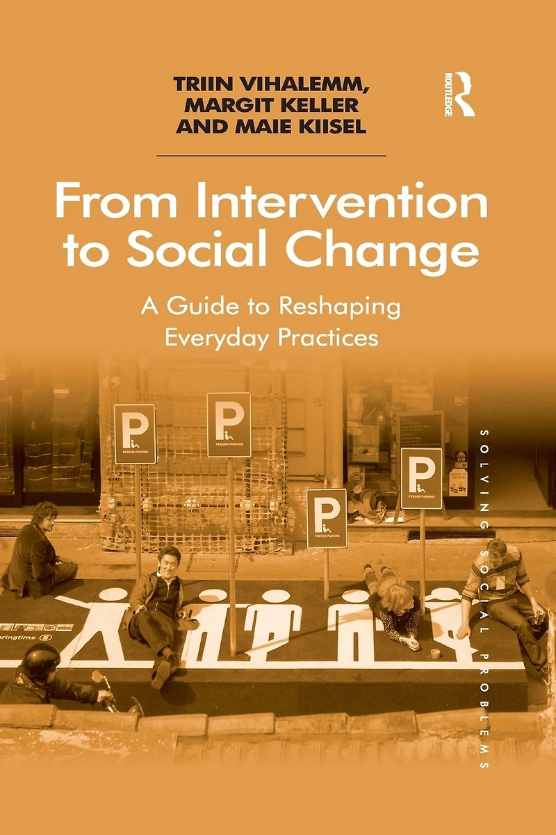 From Intervention to Social Change: A Guide Reshaping Everyday Practices