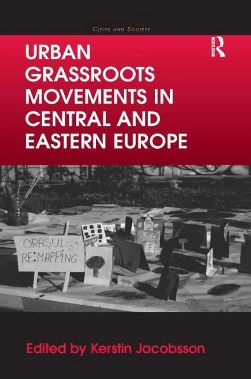 Urban Grassroots Movements Central and Eastern Europe