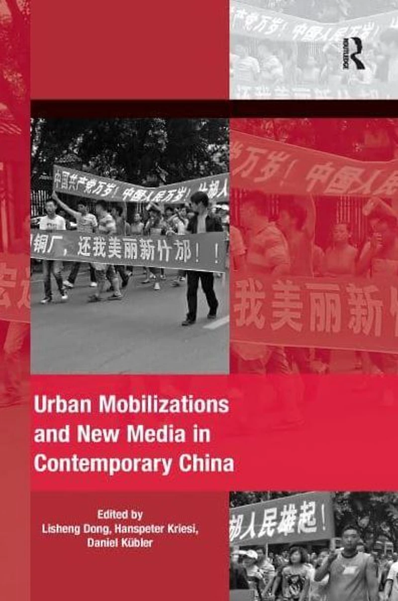 Urban Mobilizations and New Media Contemporary China