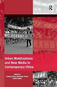 Urban Mobilizations and New Media Contemporary China