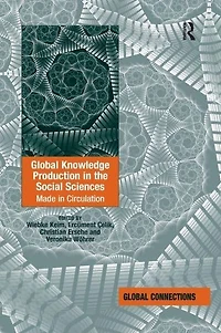 Global Knowledge Production the Social Sciences: Made Circulation