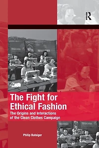 the Fight for Ethical Fashion: Origins and Interactions of Clean Clothes Campaign