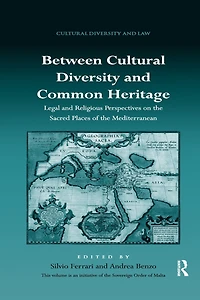 Between Cultural Diversity and Common Heritage: Legal Religious Perspectives on the Sacred Places of Mediterranean