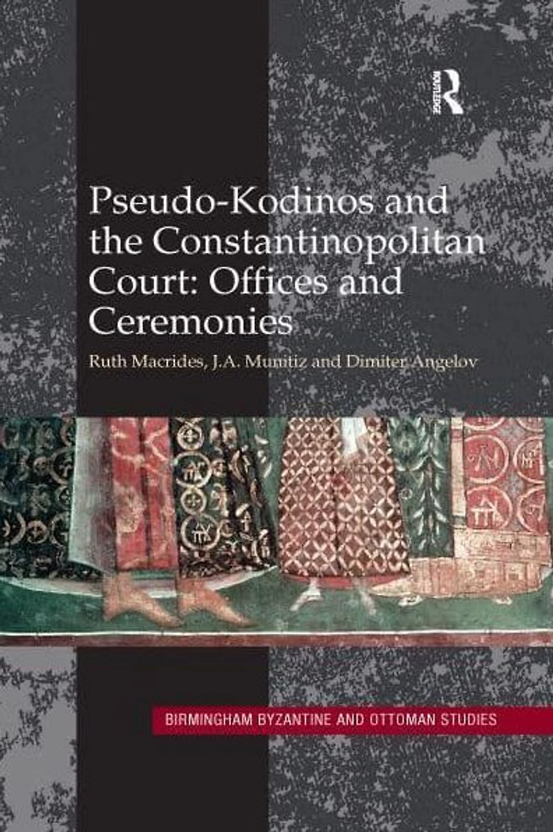 Pseudo-Kodinos and the Constantinopolitan Court: Offices Ceremonies