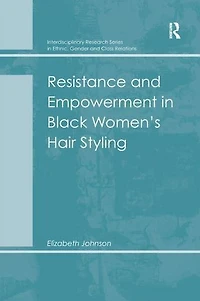 Resistance and Empowerment Black Women's Hair Styling