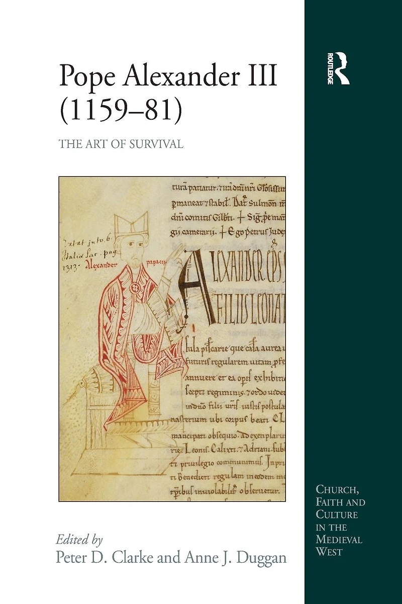 Pope Alexander III (1159-81): The Art of Survival