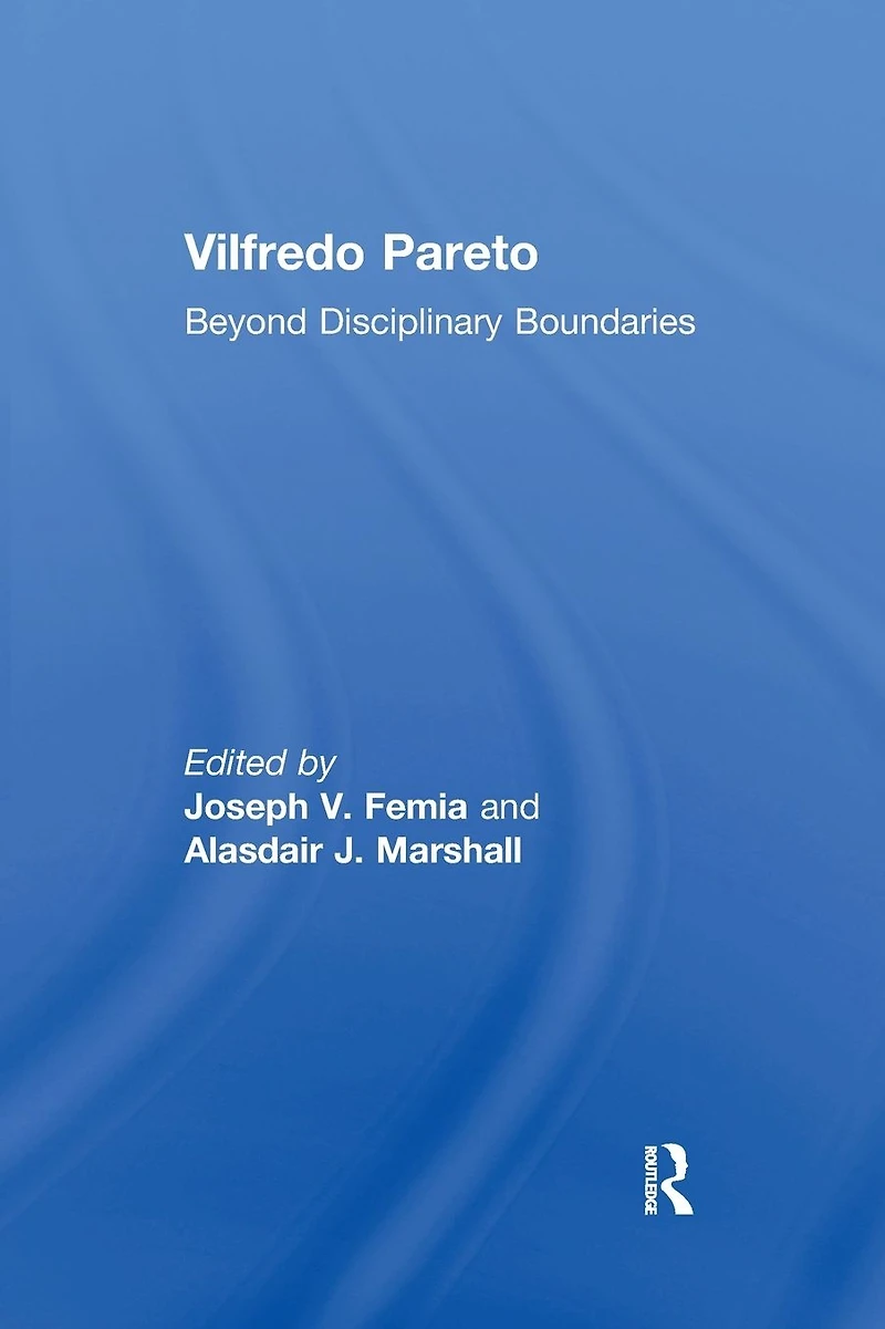Vilfredo Pareto: Beyond Disciplinary Boundaries