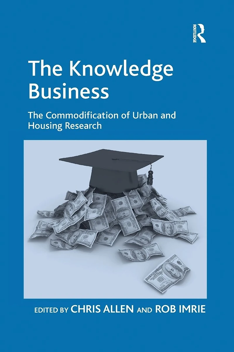 The Knowledge Business: The Commodification of Urban and Housing Research