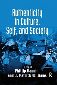 Authenticity Culture, Self, and Society