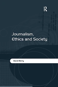 Journalism, Ethics and Society