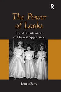 The Power of Looks: Social Stratification Physical Appearance