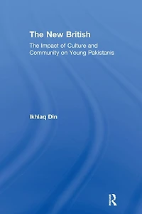 The New British: Impact of Culture and Community on Young Pakistanis