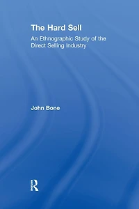 the Hard Sell: An Ethnographic Study of Direct Selling Industry