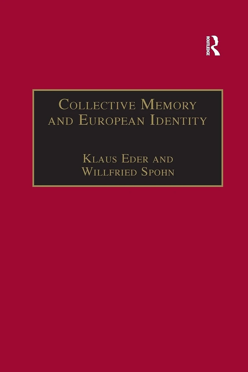 Collective Memory and European Identity: The Effects of Integration Enlargement