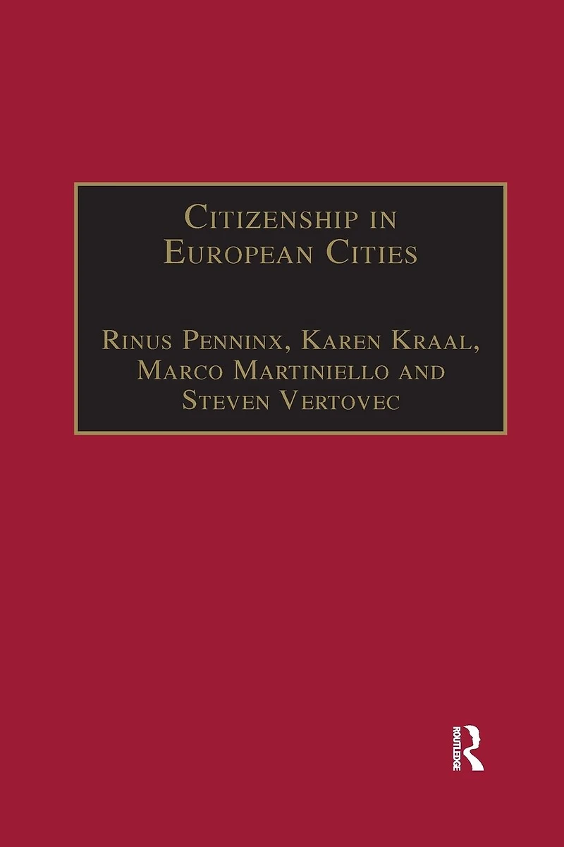 Citizenship European Cities: Immigrants, Local Politics and Integration Policies