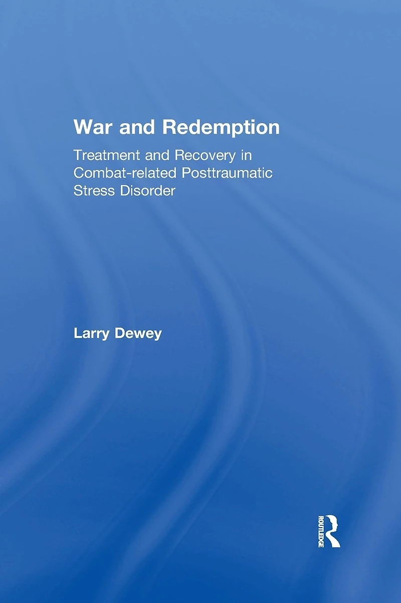 War and Redemption: Treatment Recovery Combat-related Posttraumatic Stress Disorder
