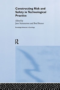 Constructing Risk and Safety Technological Practice