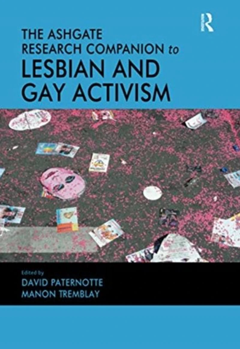 The Ashgate Research Companion to Lesbian and Gay Activism