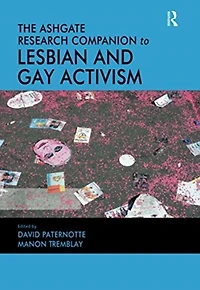 The Ashgate Research Companion to Lesbian and Gay Activism