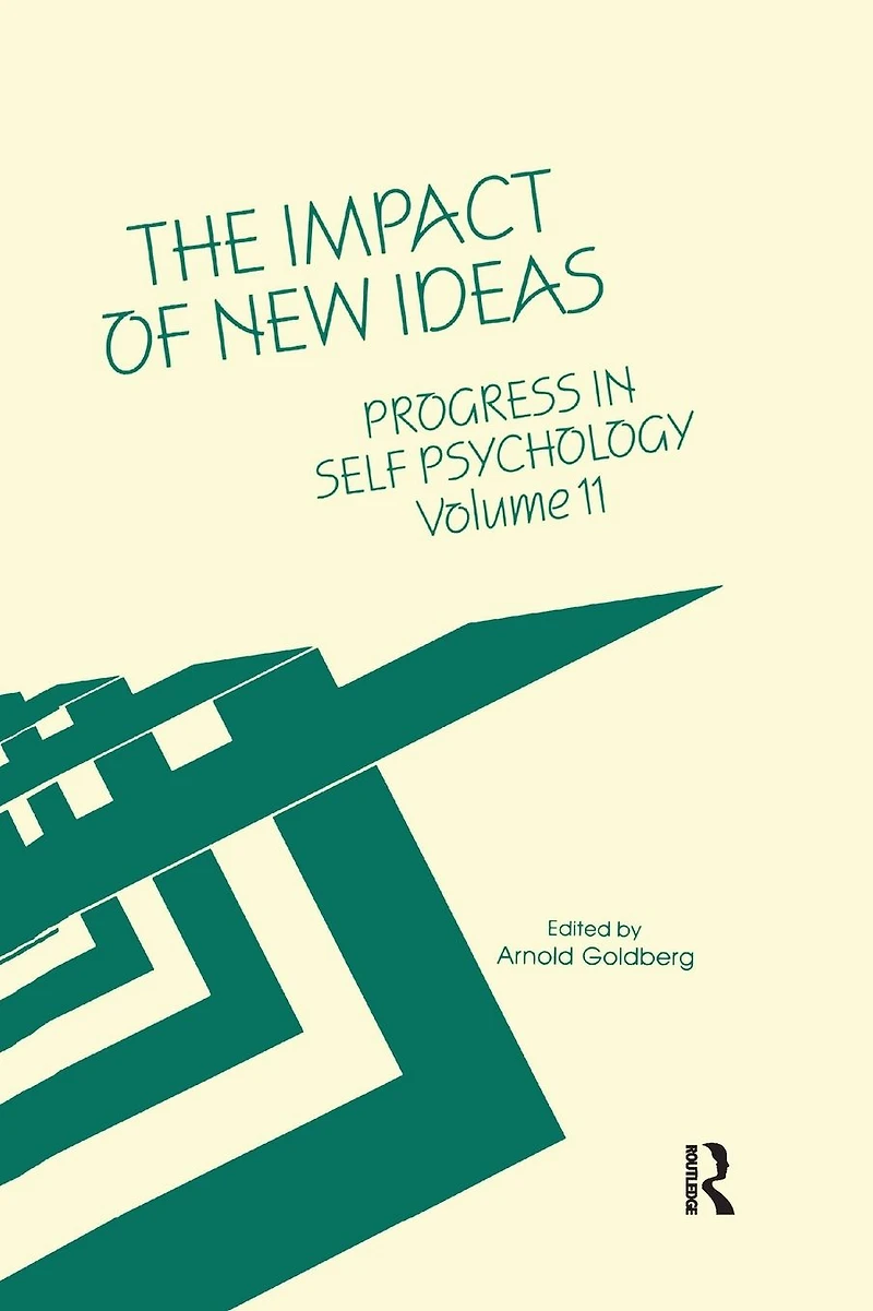 Progress Self Psychology, V. 11: The Impact of New Ideas