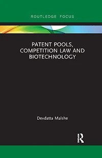 Patent Pools, Competition Law and Biotechnology