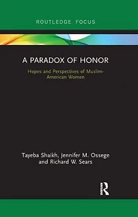 A Paradox of Honor: Hopes and Perspectives Muslim-American Women