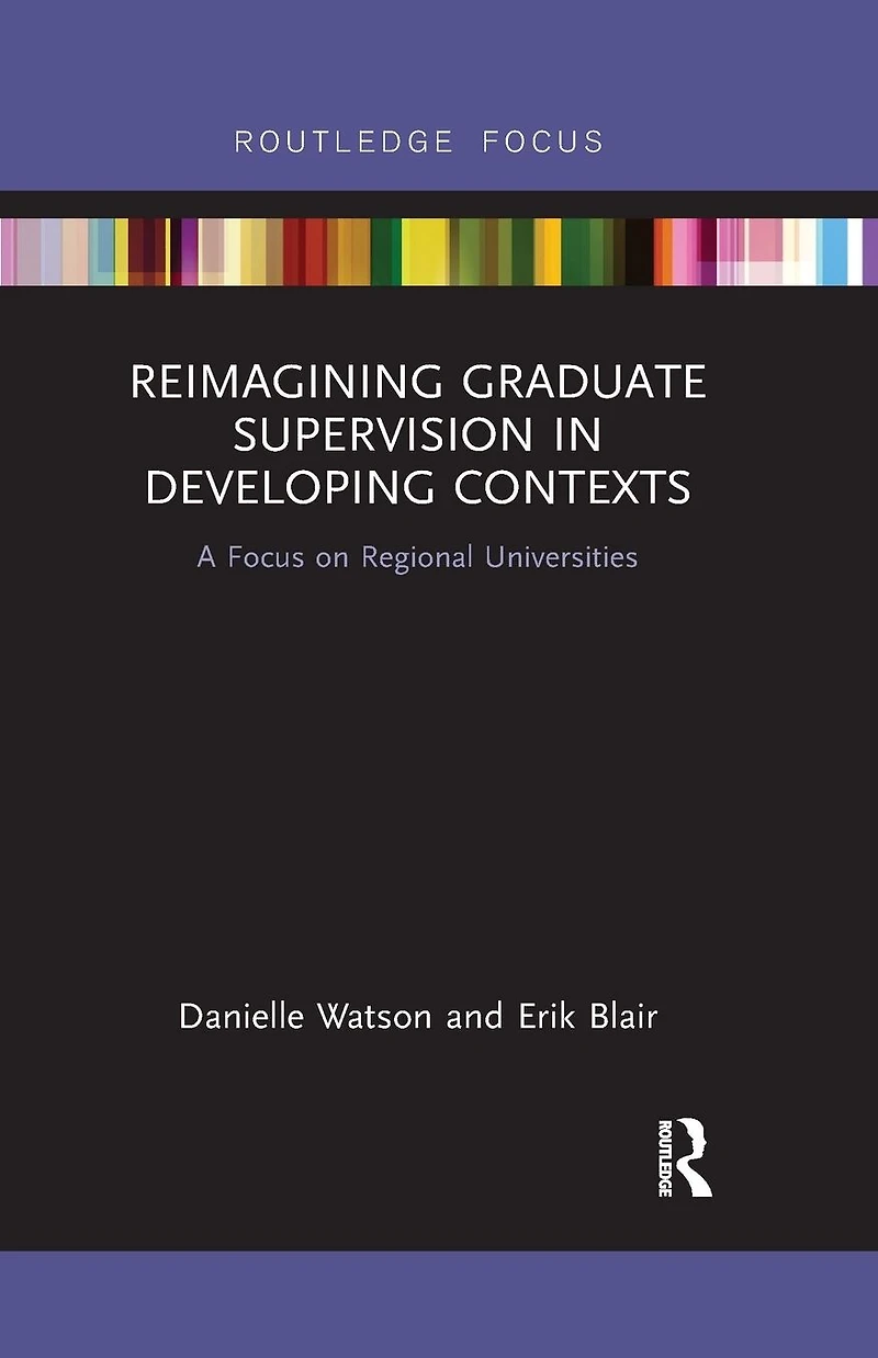 Reimagining Graduate Supervision Developing Contexts: A Focus on Regional Universities