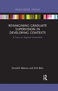 Reimagining Graduate Supervision Developing Contexts: A Focus on Regional Universities