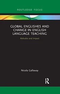 Global Englishes and Change English Language Teaching: Attitudes Impact