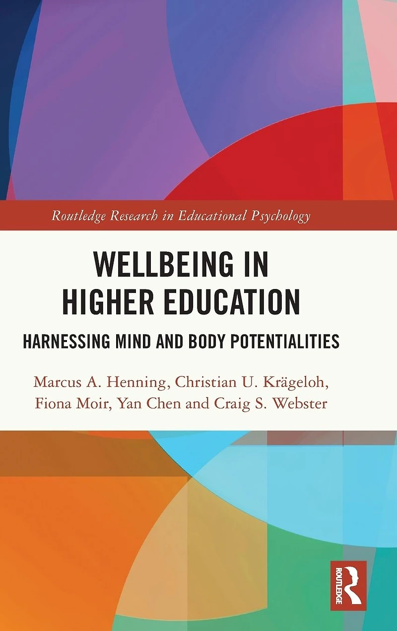 Wellbeing Higher Education: Harnessing Mind and Body Potentialities
