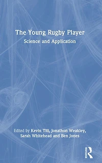 The Young Rugby Player: Science and Application