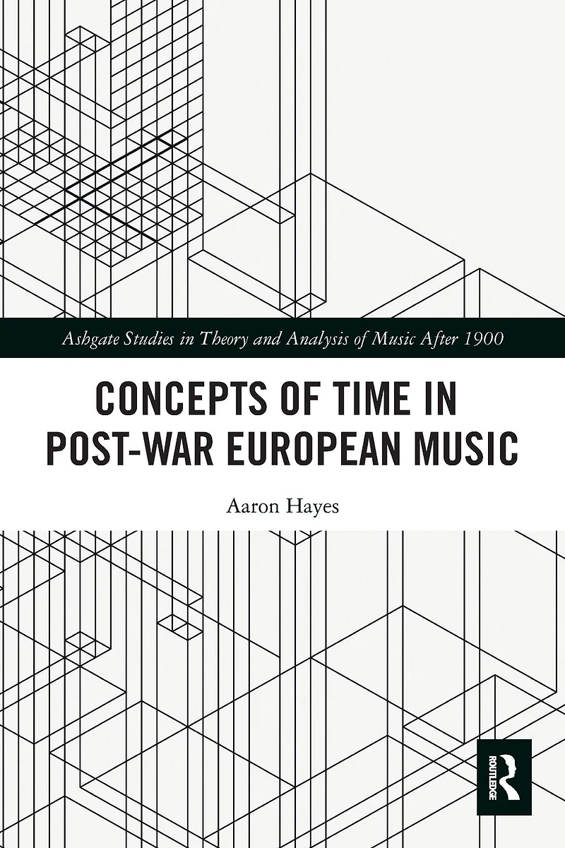 Concepts of Time Post-War European Music