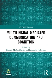 Multilingual Mediated Communication and Cognition