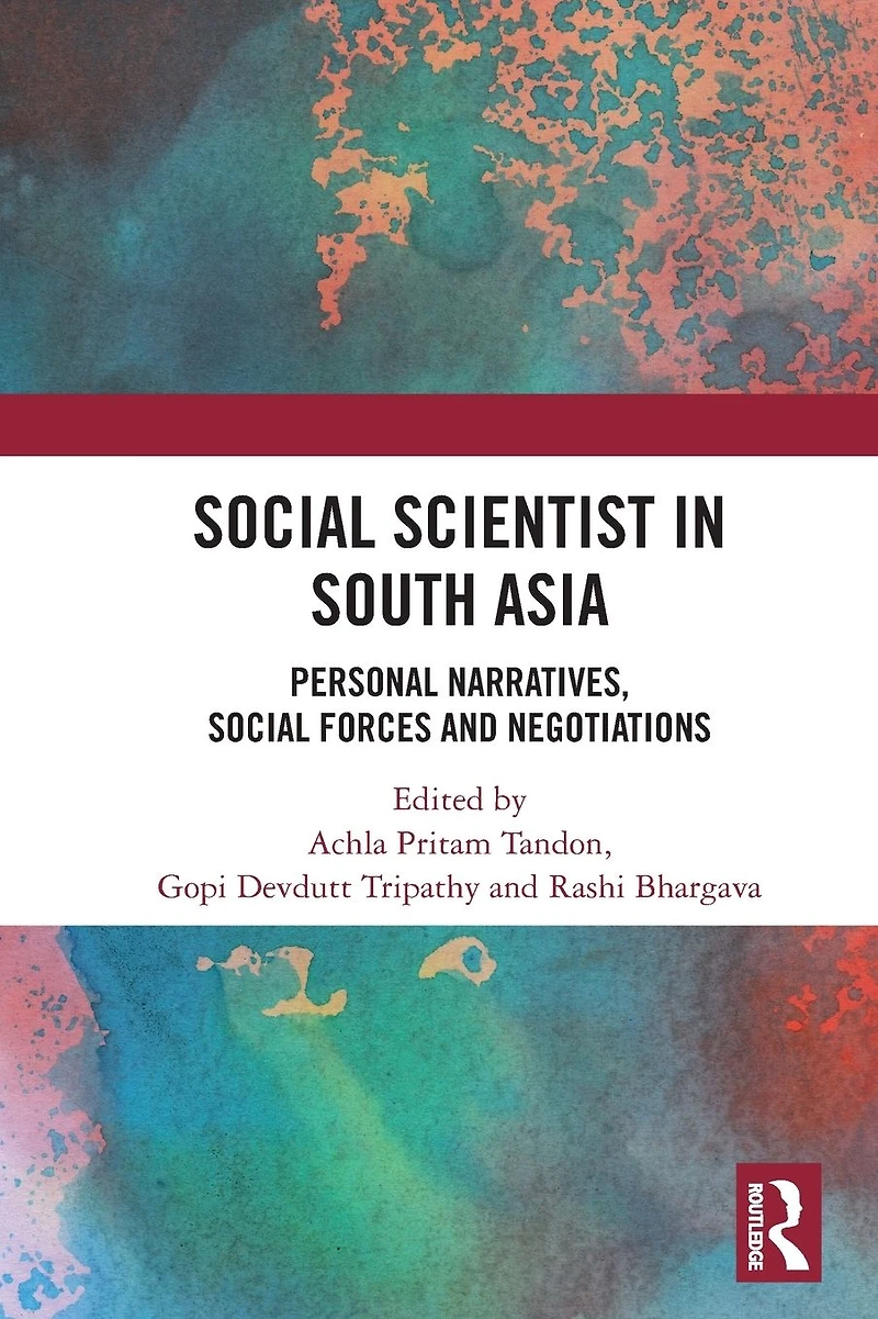 Social Scientist South Asia: Personal Narratives, Forces and Negotiations