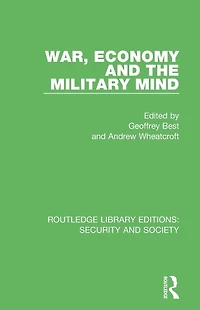 War, Economy and the Military Mind