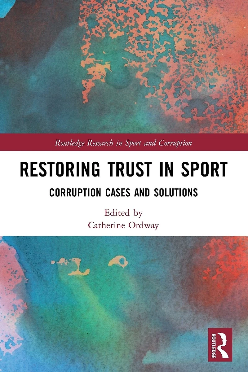Restoring Trust Sport: Corruption Cases and Solutions