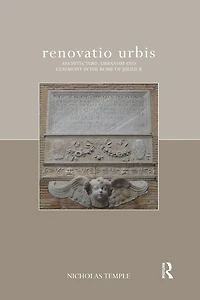 renovatio urbis: Architecture, Urbanism and Ceremony the Rome of Julius II