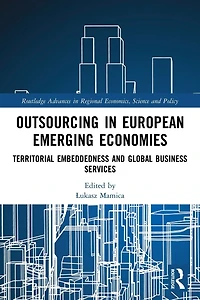 Outsourcing European Emerging Economies: Territorial Embeddedness and Global Business Services