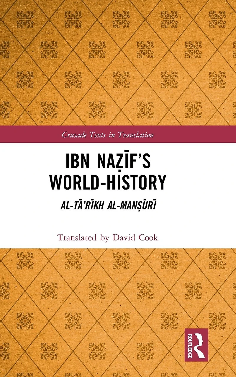 Ibn Na?if's World-History: Al-Ta'rikh al-Man?uri
