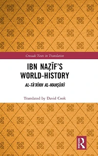 Ibn Na?if's World-History: Al-Ta'rikh al-Man?uri