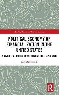 Political Economy of Financialization the United States: A Historical-Institutional Balance-Sheet Approach