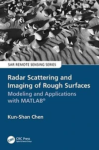 Radar Scattering and Imaging of Rough Surfaces: Modeling Applications with MATLAB®