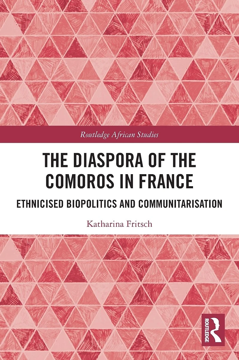 the Diaspora of Comoros France: Ethnicised Biopolitics and Communitarisation