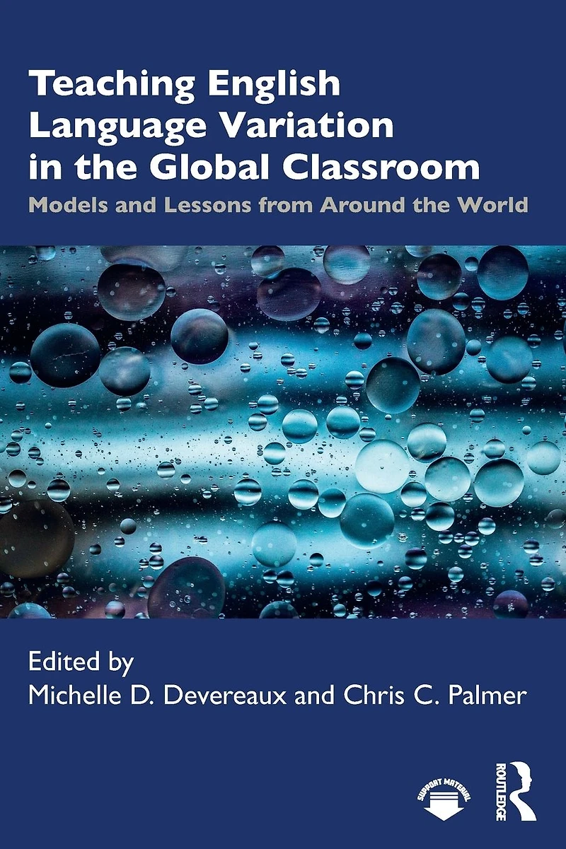Teaching English Language Variation the Global Classroom: Models and Lessons from Around World