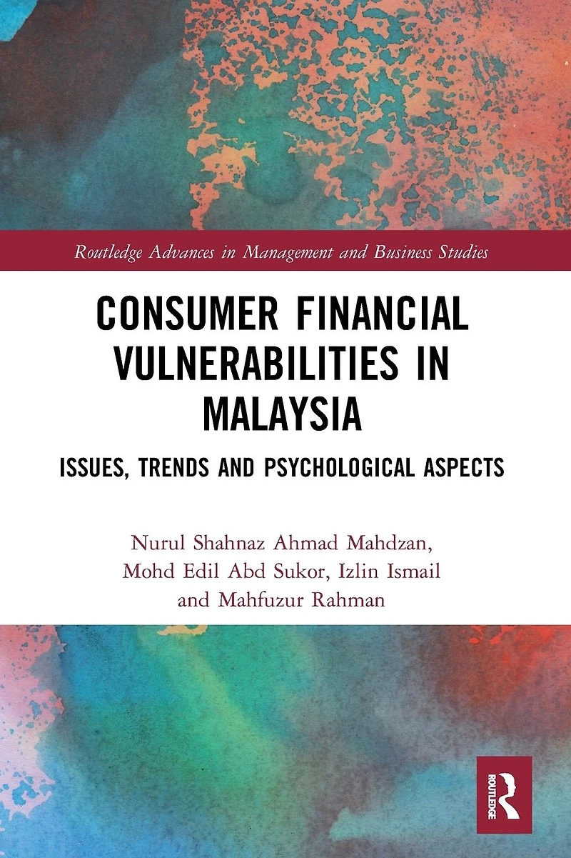 Consumer Financial Vulnerabilities Malaysia: Issues, Trends and Psychological Aspects
