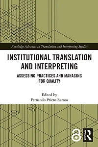 Institutional Translation and Interpreting: Assessing Practices Managing for Quality