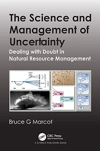 The Science and Management of Uncertainty: Dealing with Doubt Natural Resource