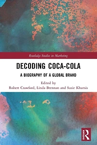Decoding Coca-Cola: a Biography of Global Brand