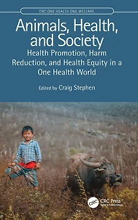Animals, Health, and Society: Health Promotion, Harm Reduction, Equity a One World