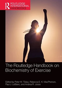The Routledge Handbook on Biochemistry of Exercise